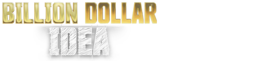 Billion Dollar Idea
