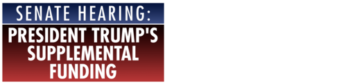 Senate Hearing: Trump’s Supplemental Funding