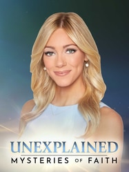 Unexplained Mysteries of Faith SERIES poster