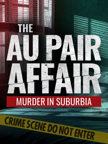 The Au Pair Affair: Murder in Suburbia SPECIAL poster