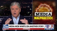 Sean Hannity: 'Legacy media mob' still has not corrected course