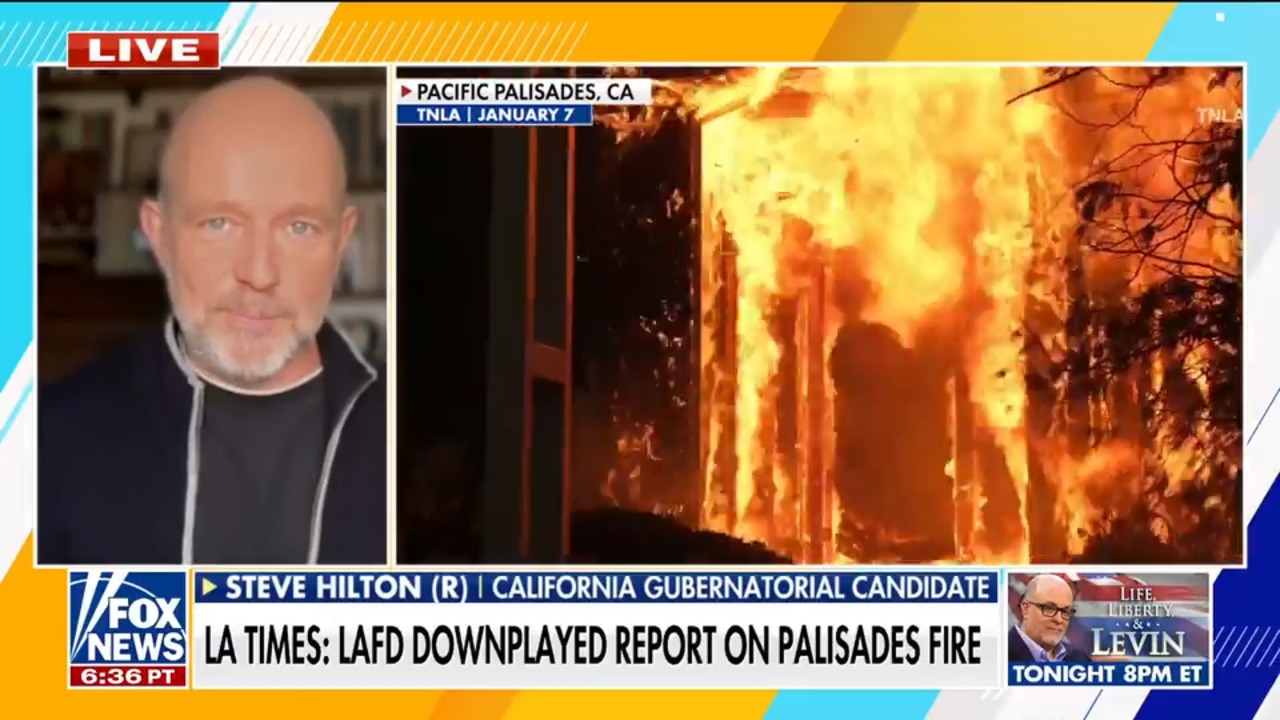 Steve Hilton calls out Democrats’ ‘ideological extremism’ after LAFD allegedly downplayed report on Palisades fire