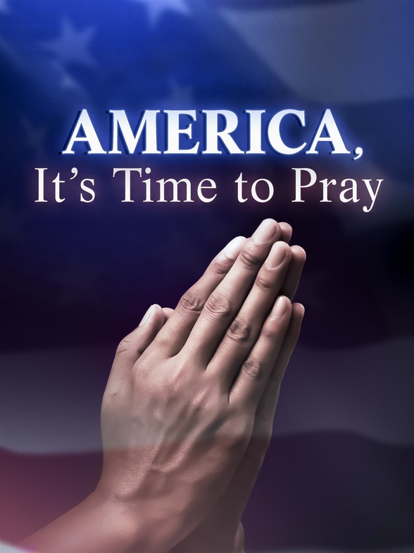 America, It's Time to Pray SPECIAL poster