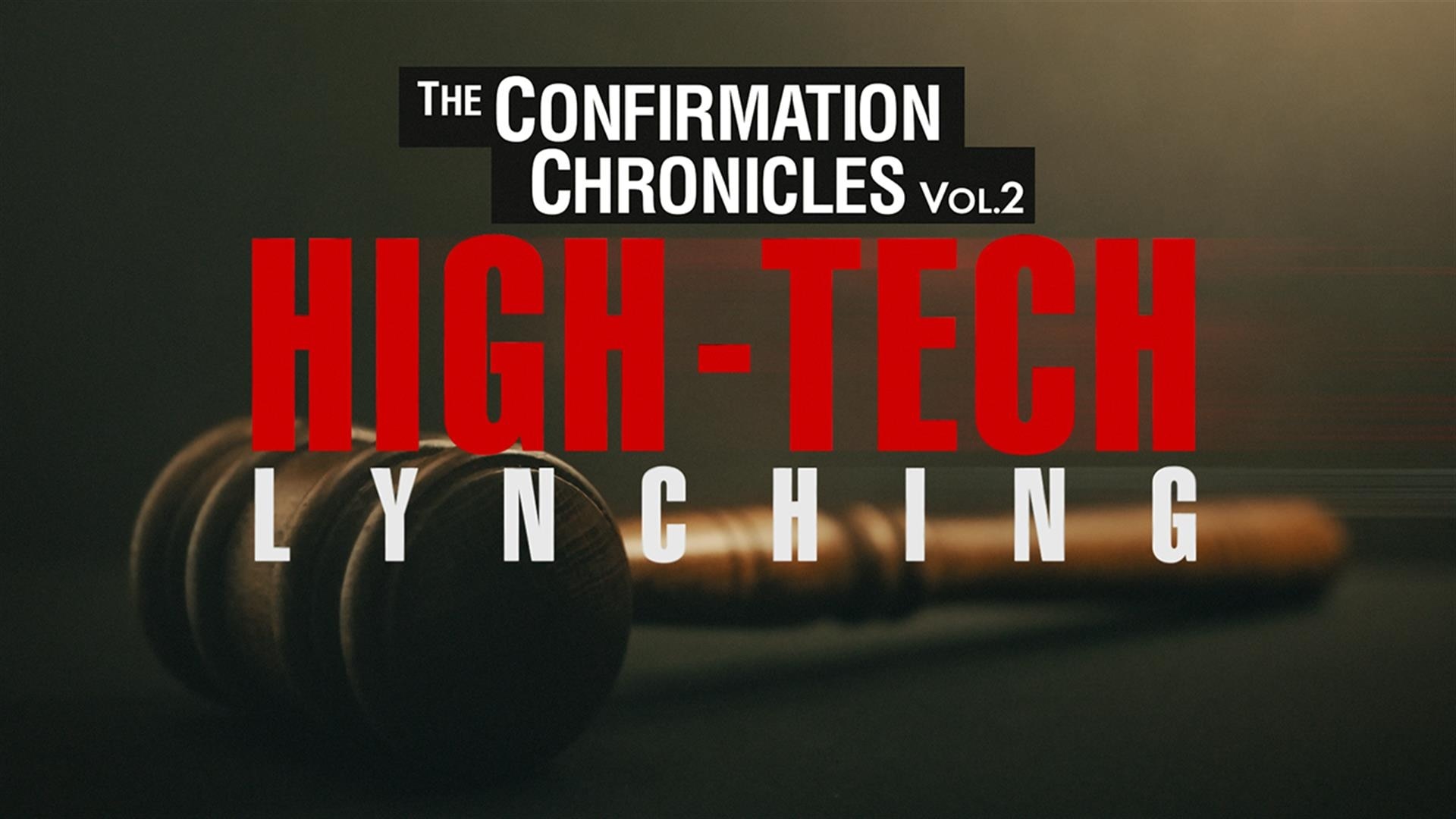 The Confirmation Chronicles, Vol. 2: High-Tech Lynching