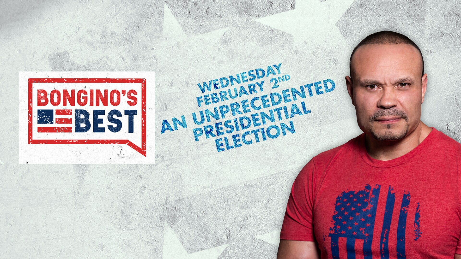 Bongino’s Best: An Unprecedented Presidential Election