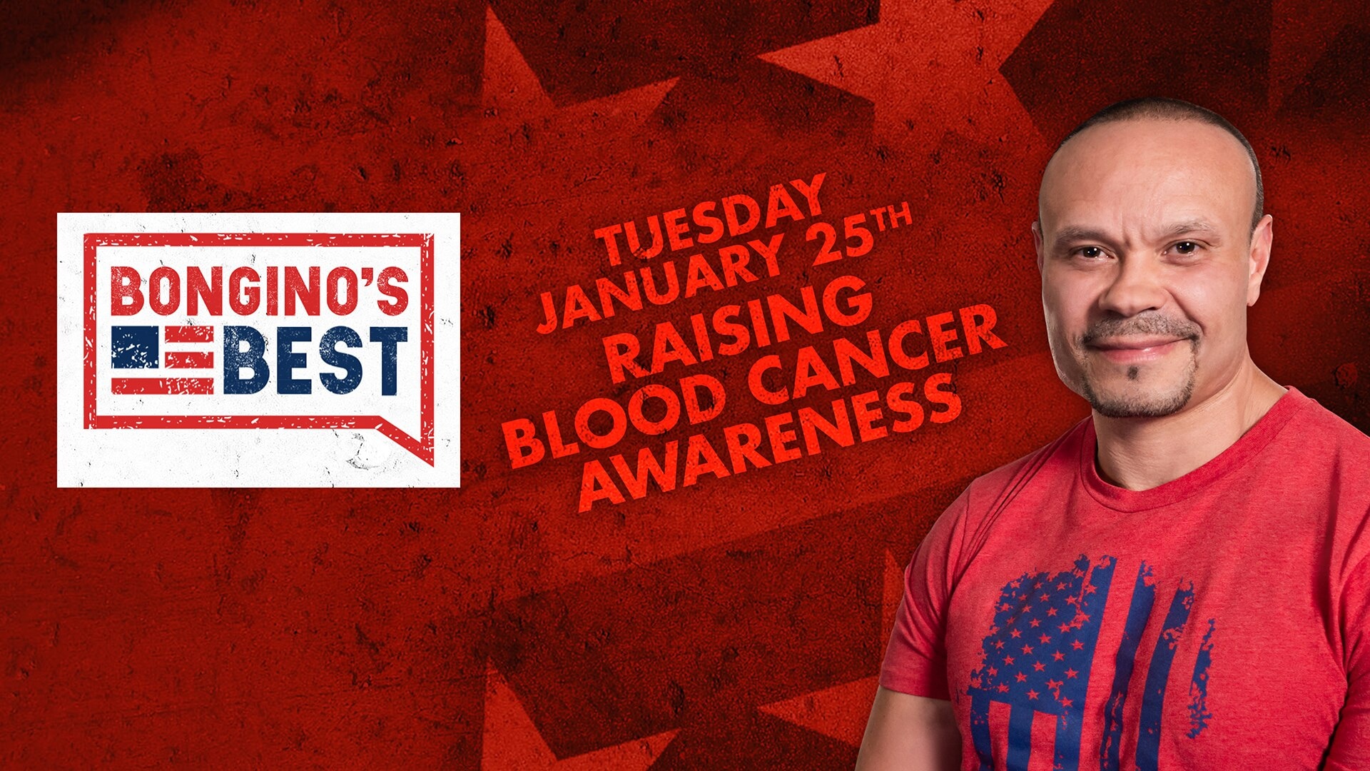 The Dan Bongino Show on Fox Nation - Bongino's Best: Raising Blood Cancer Awareness