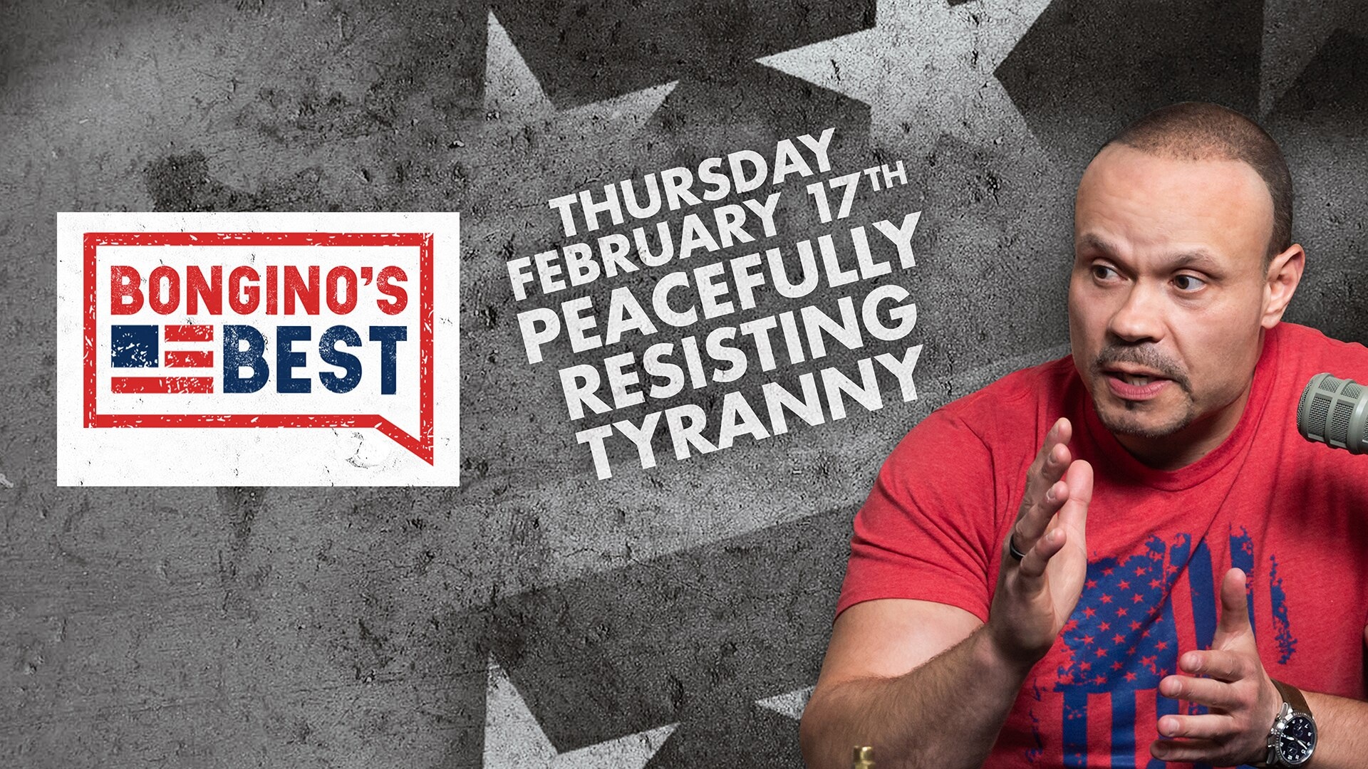 Bongino's Best: Peacefully Resisting Tyranny
