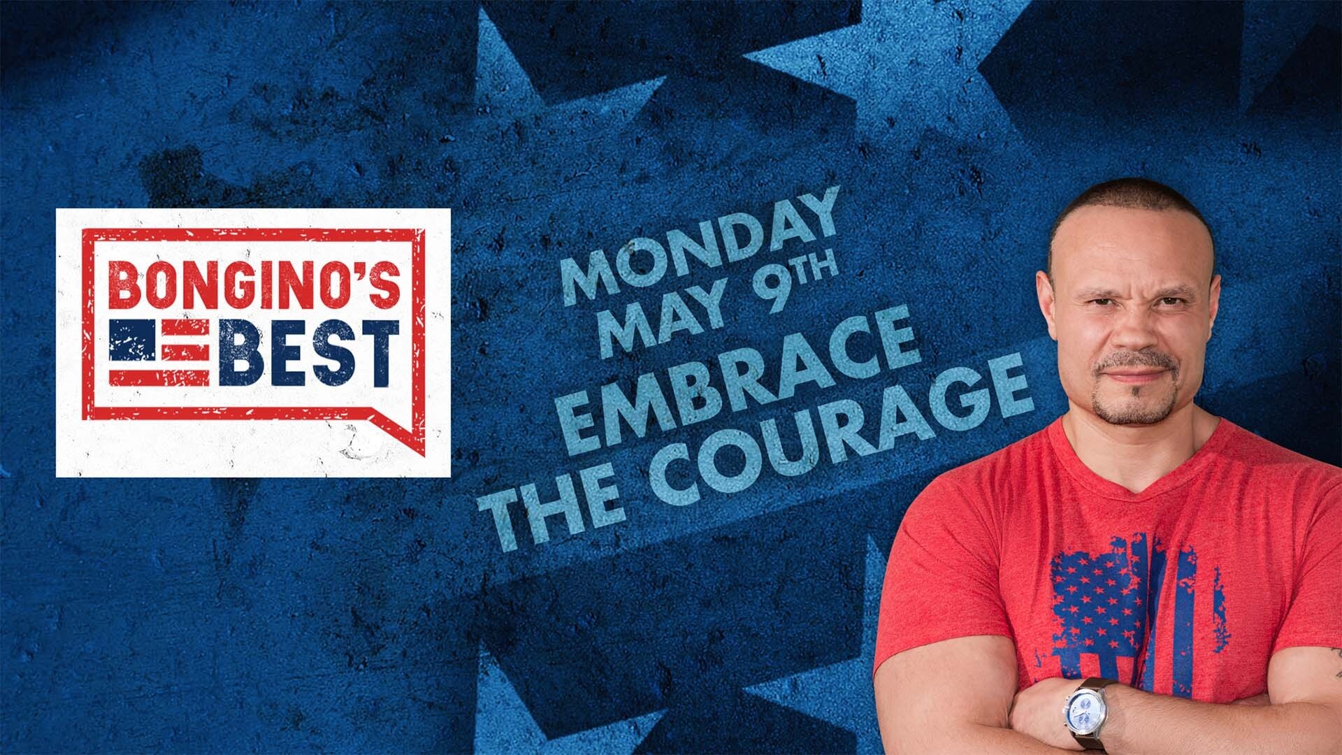 Bongino's Best: Embrace the Courage