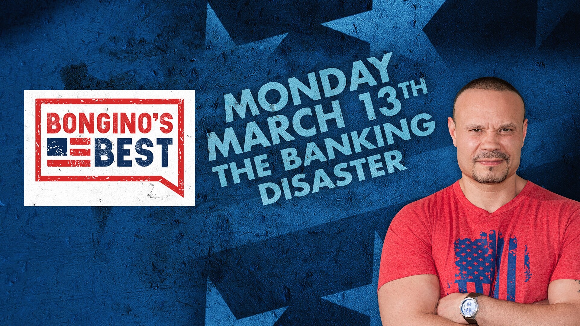 Bongino's Best: The Banking Disaster