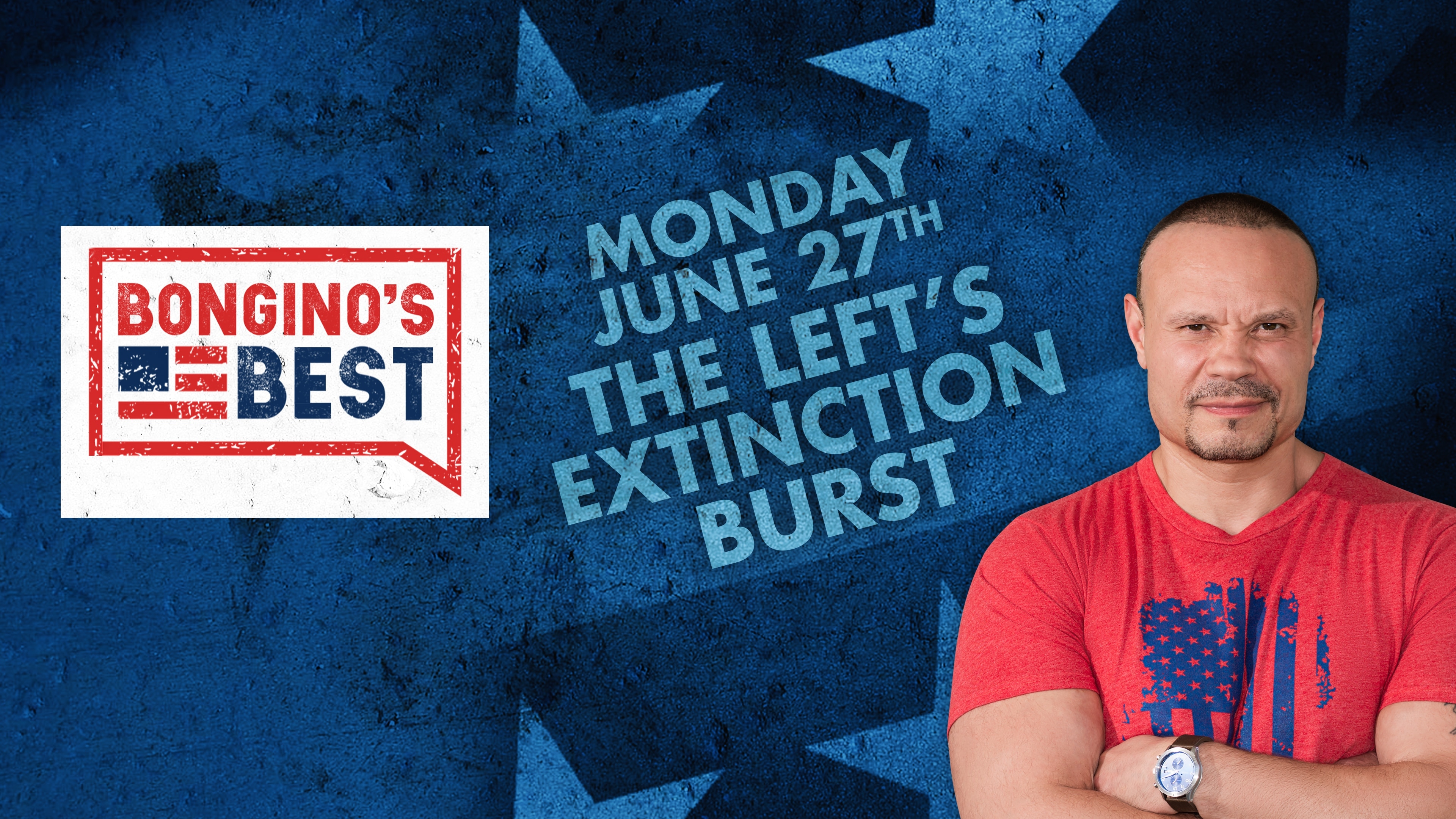 Bongino's Best: The Left's Extinction Burst