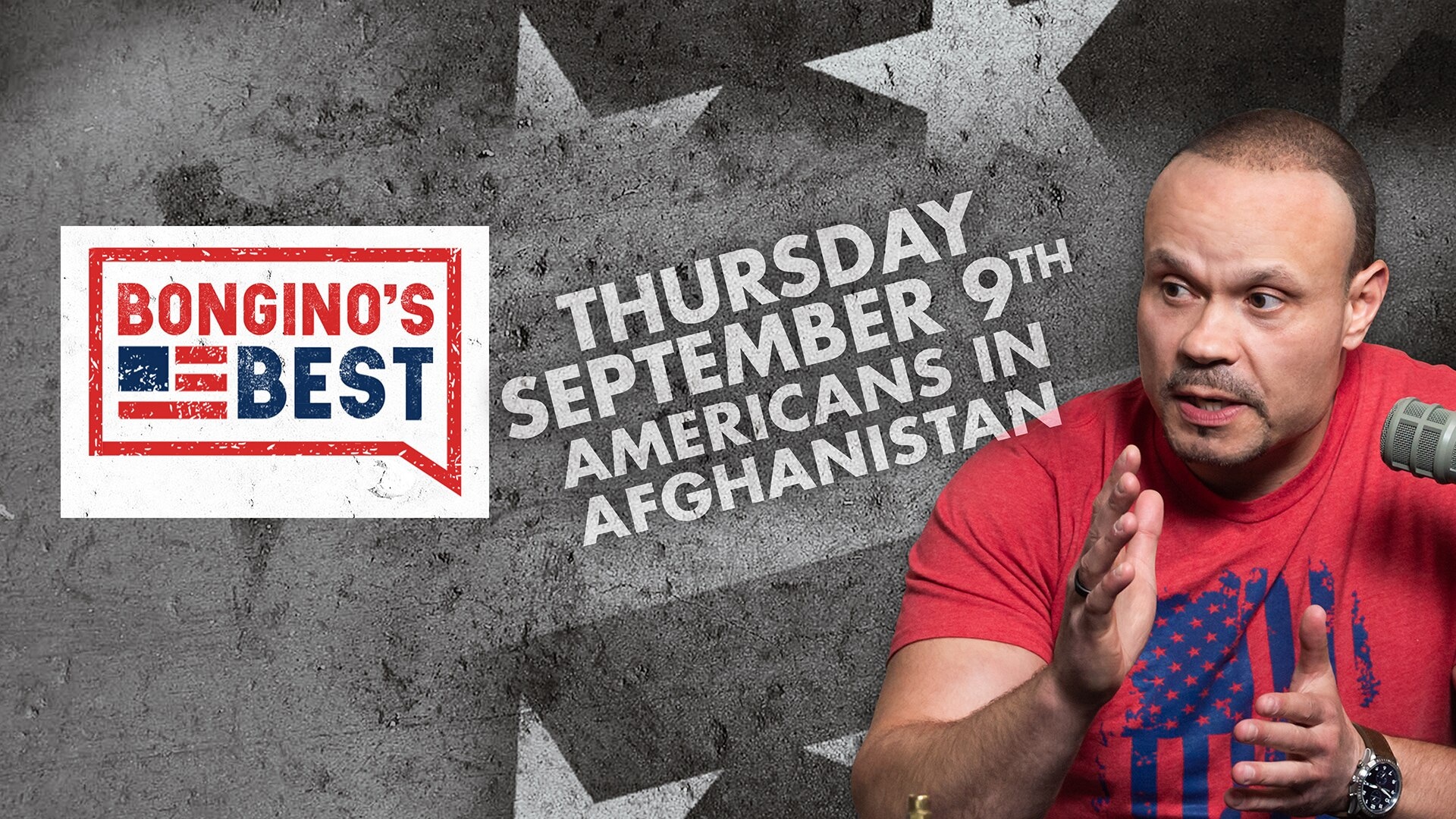 The Dan Bongino Show on Fox Nation - Bongino's Best: Americans In Afghanistan