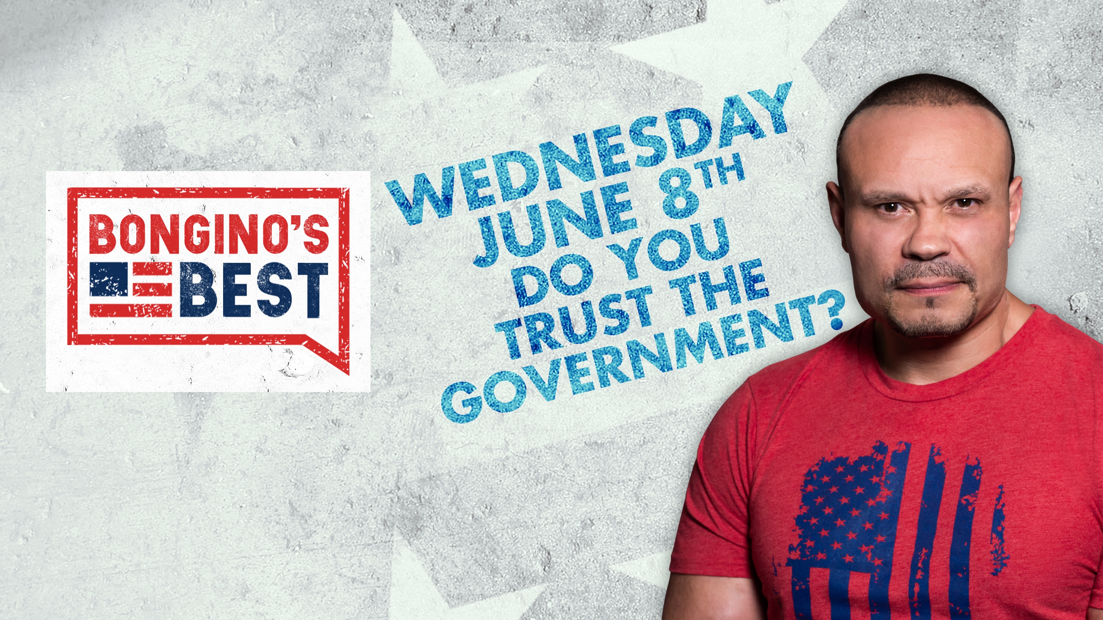 Bongino's Best: Do You Trust the Government?