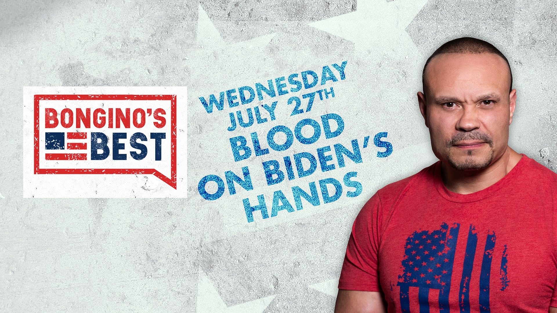 Bongino's Best: Blood on Biden's Hands