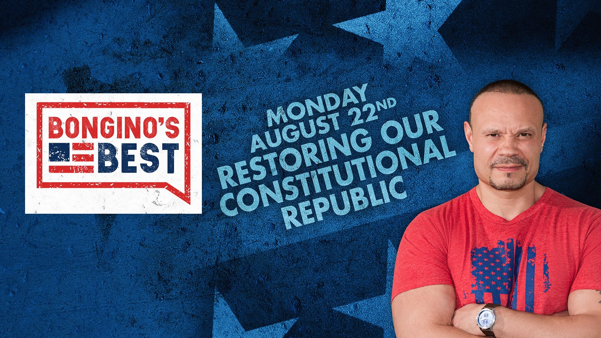 Bongino's Best: Restoring Our Constitutional Republic