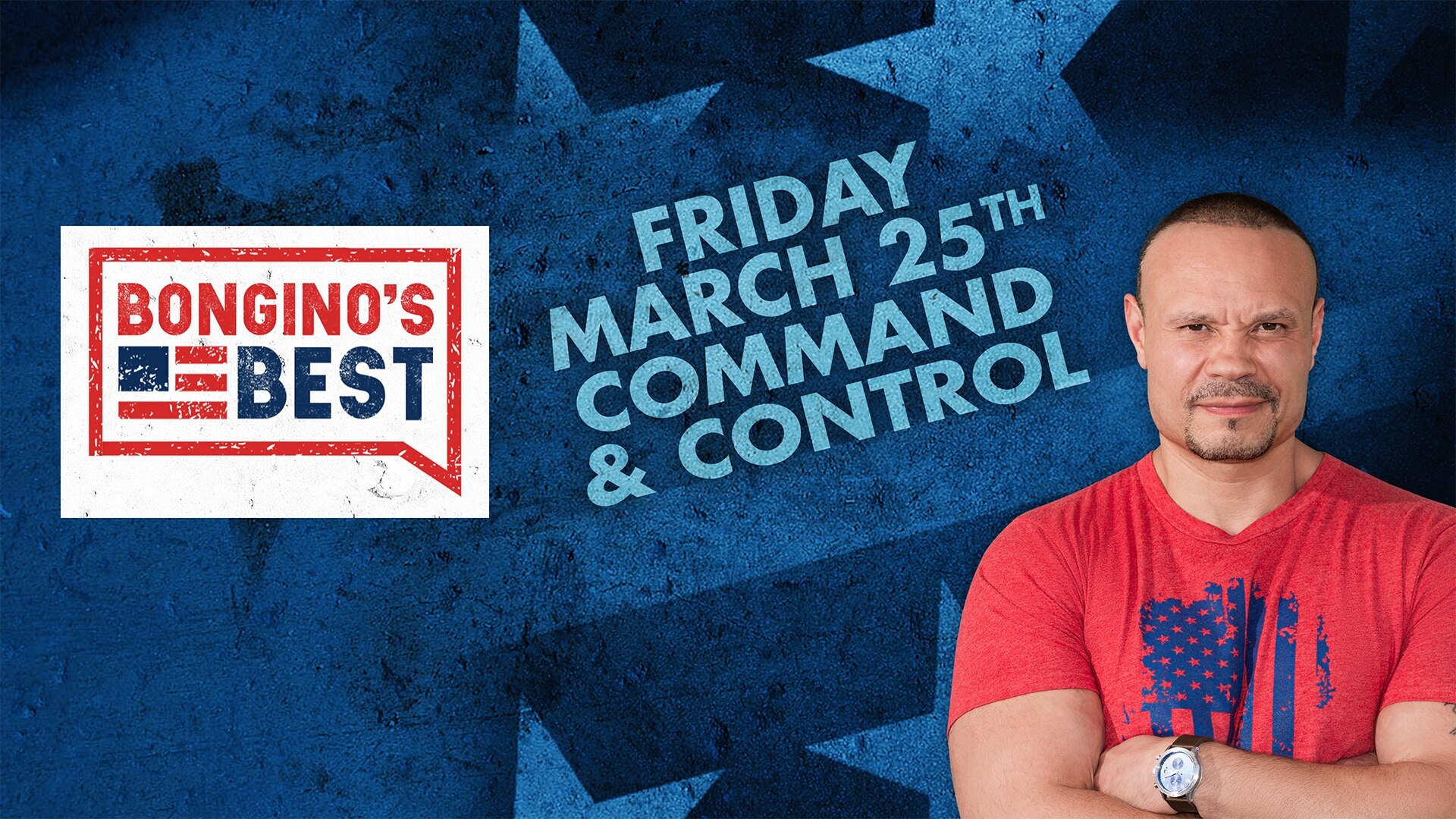 Bongino's Best: Command & Control