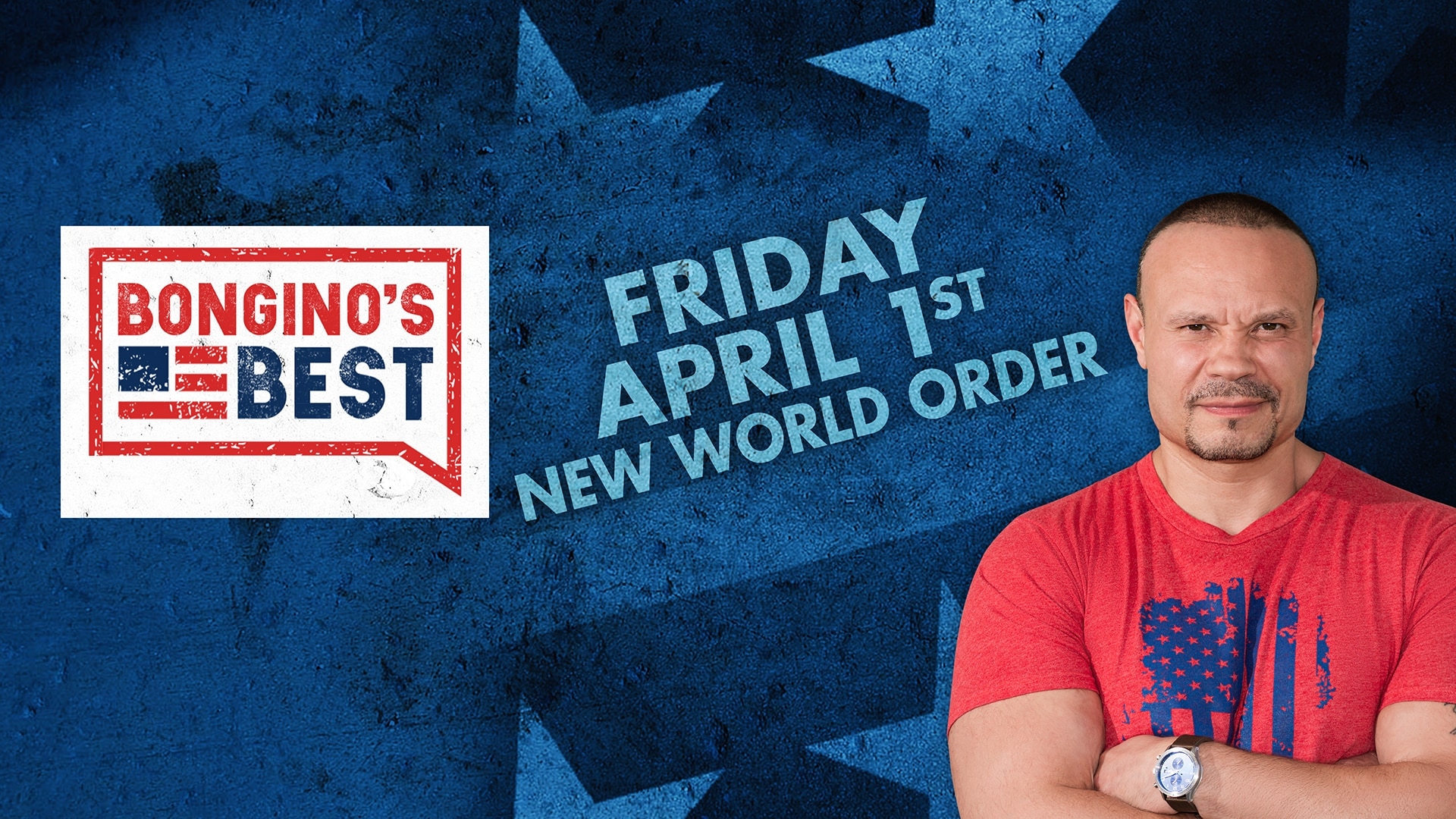 The Dan Bongino Show on Fox Nation - Bongino's Best: New World Order