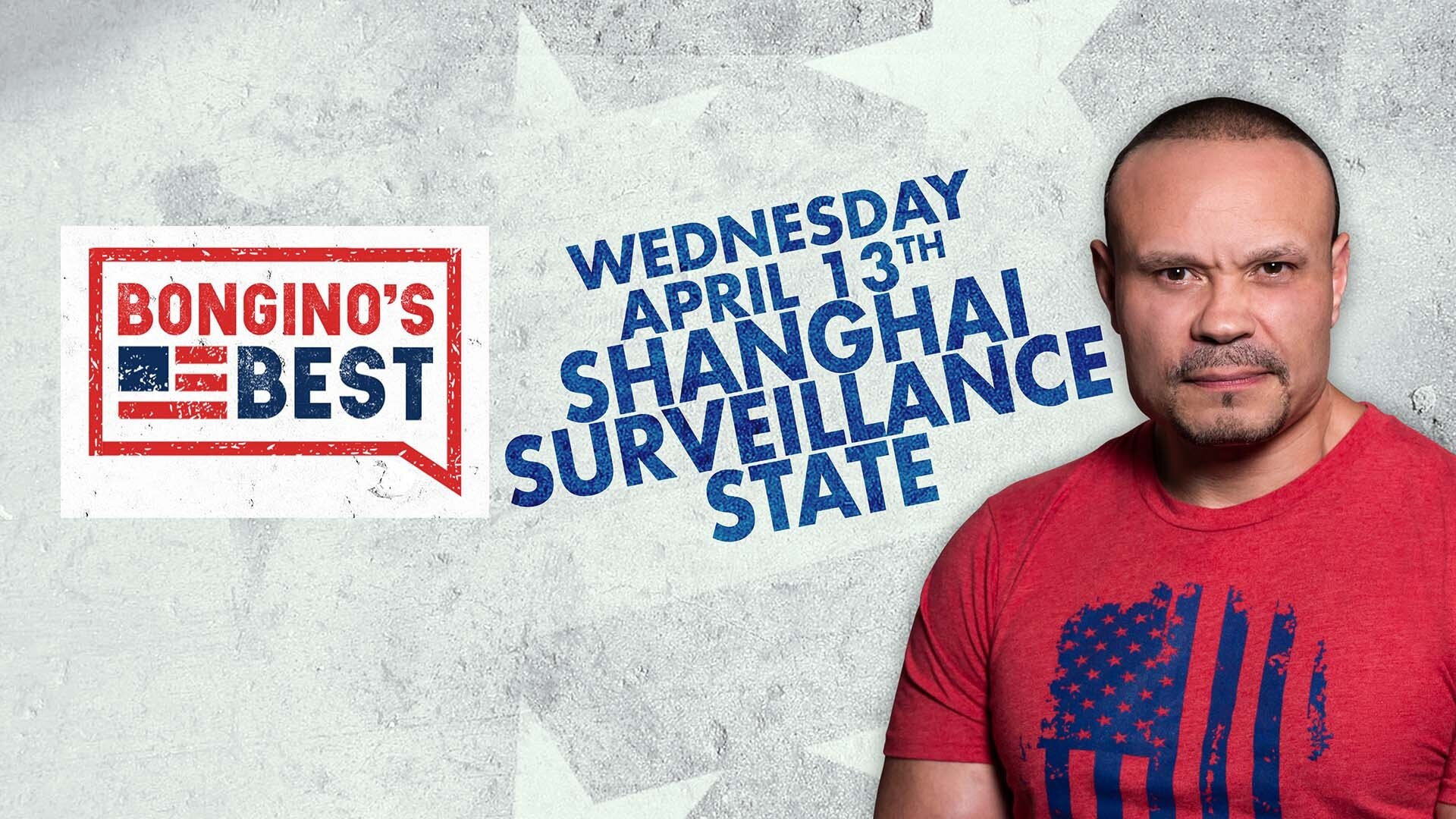 Bongino's Best: Shanghai Surveillance State