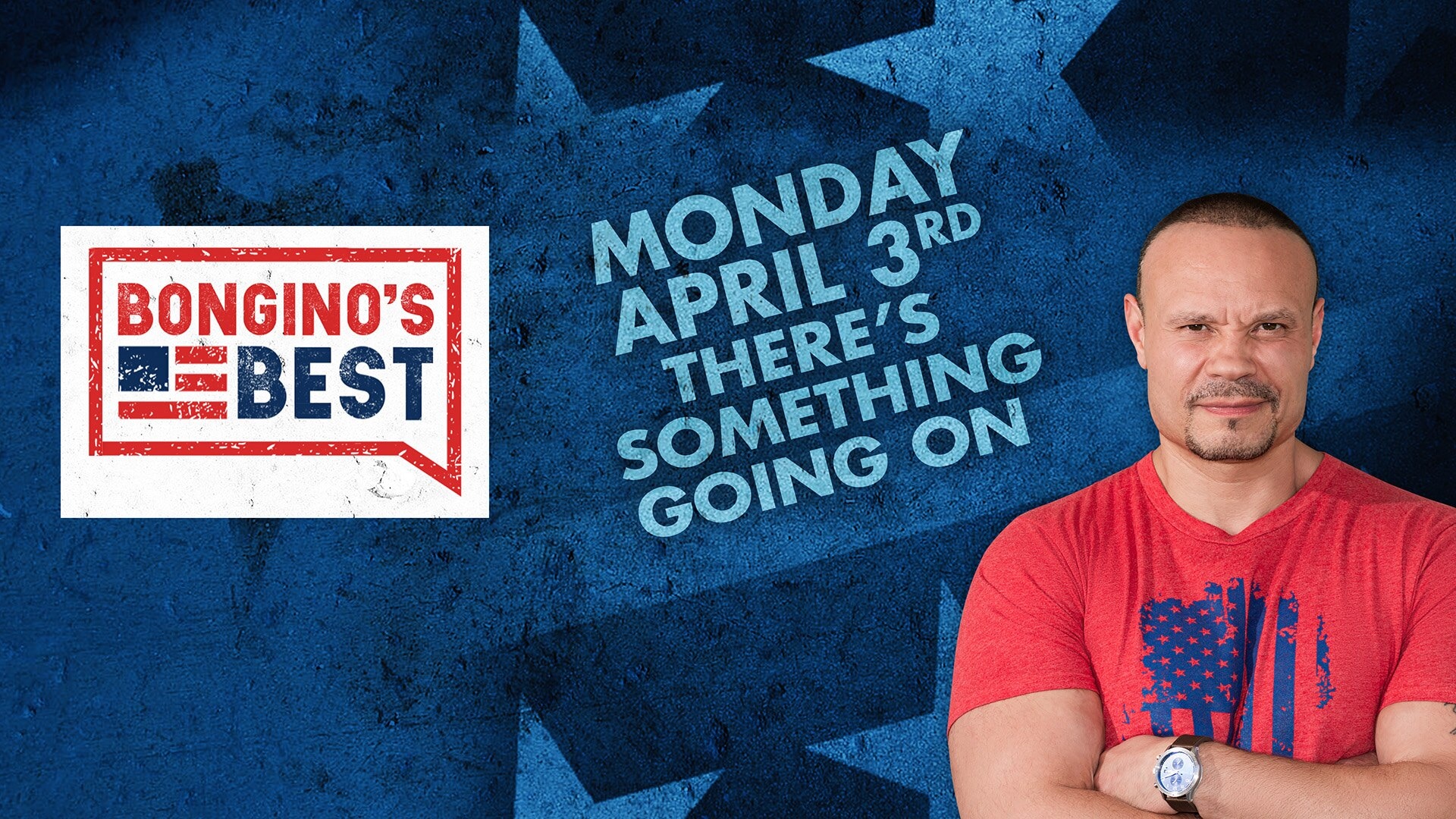 Bongino's Best: There's Something Going On