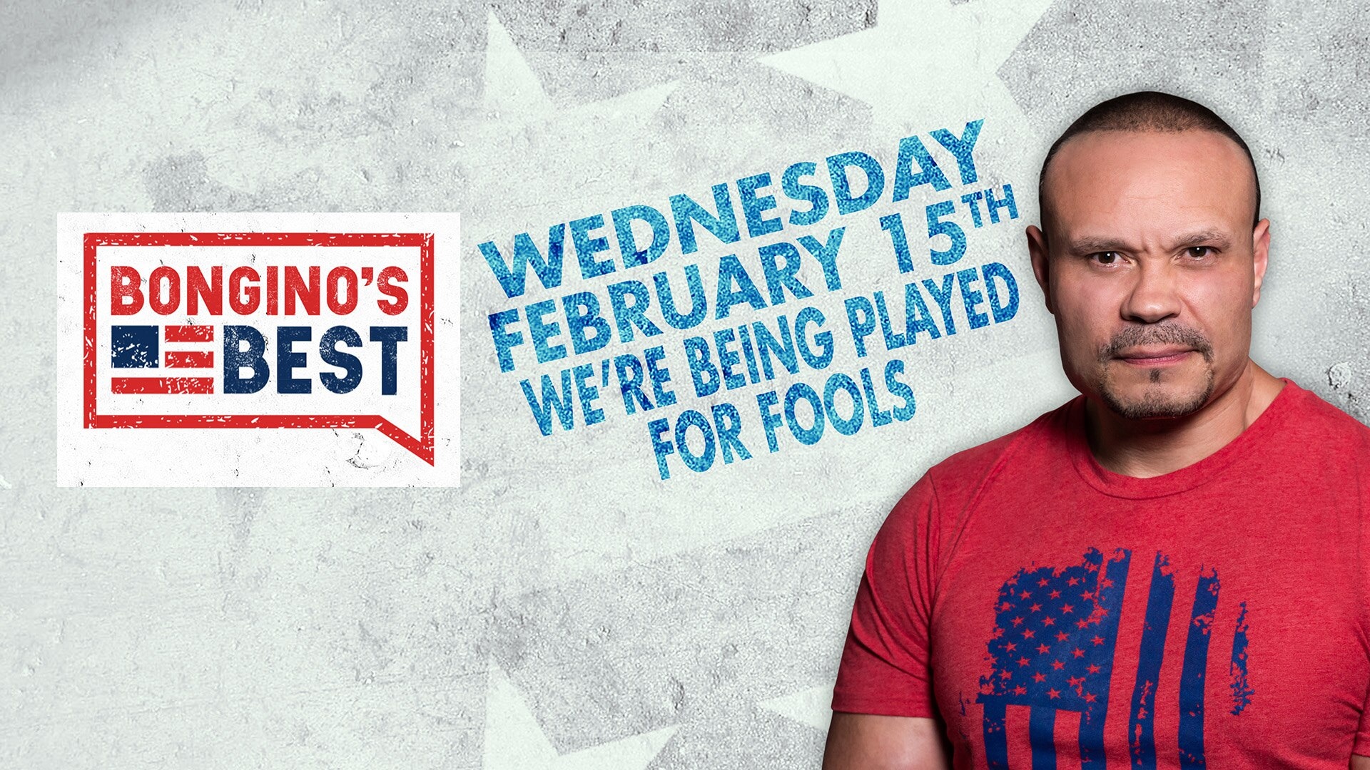 Bongino's Best: We're Being Played For Fools