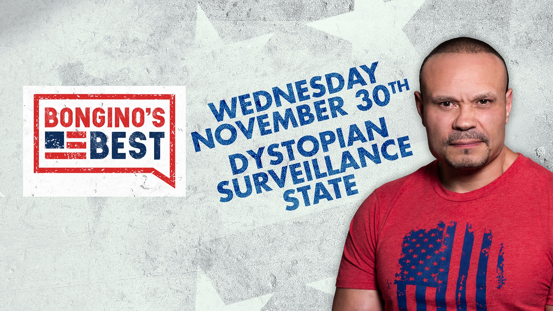 Bongino's Best: Dystopian Surveillance State