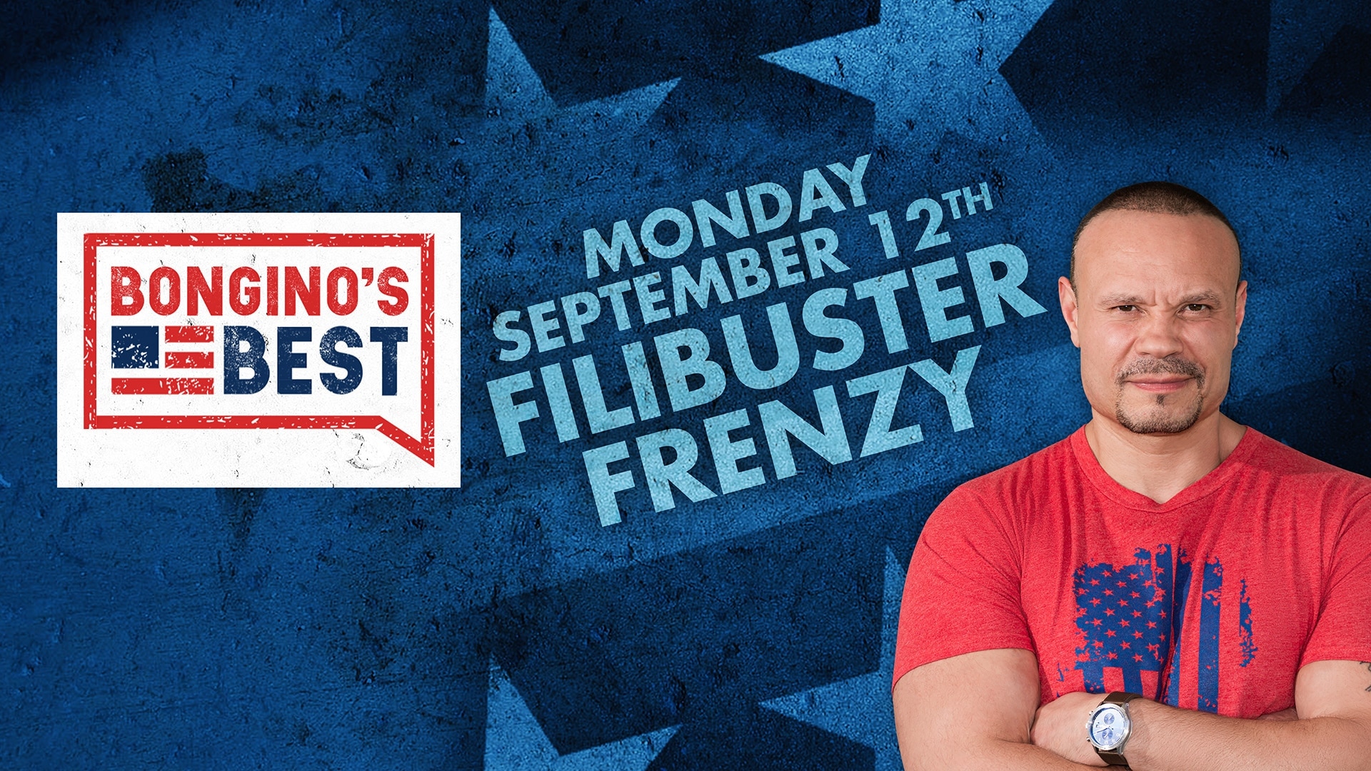 Bongino's Best: Filibuster Frenzy