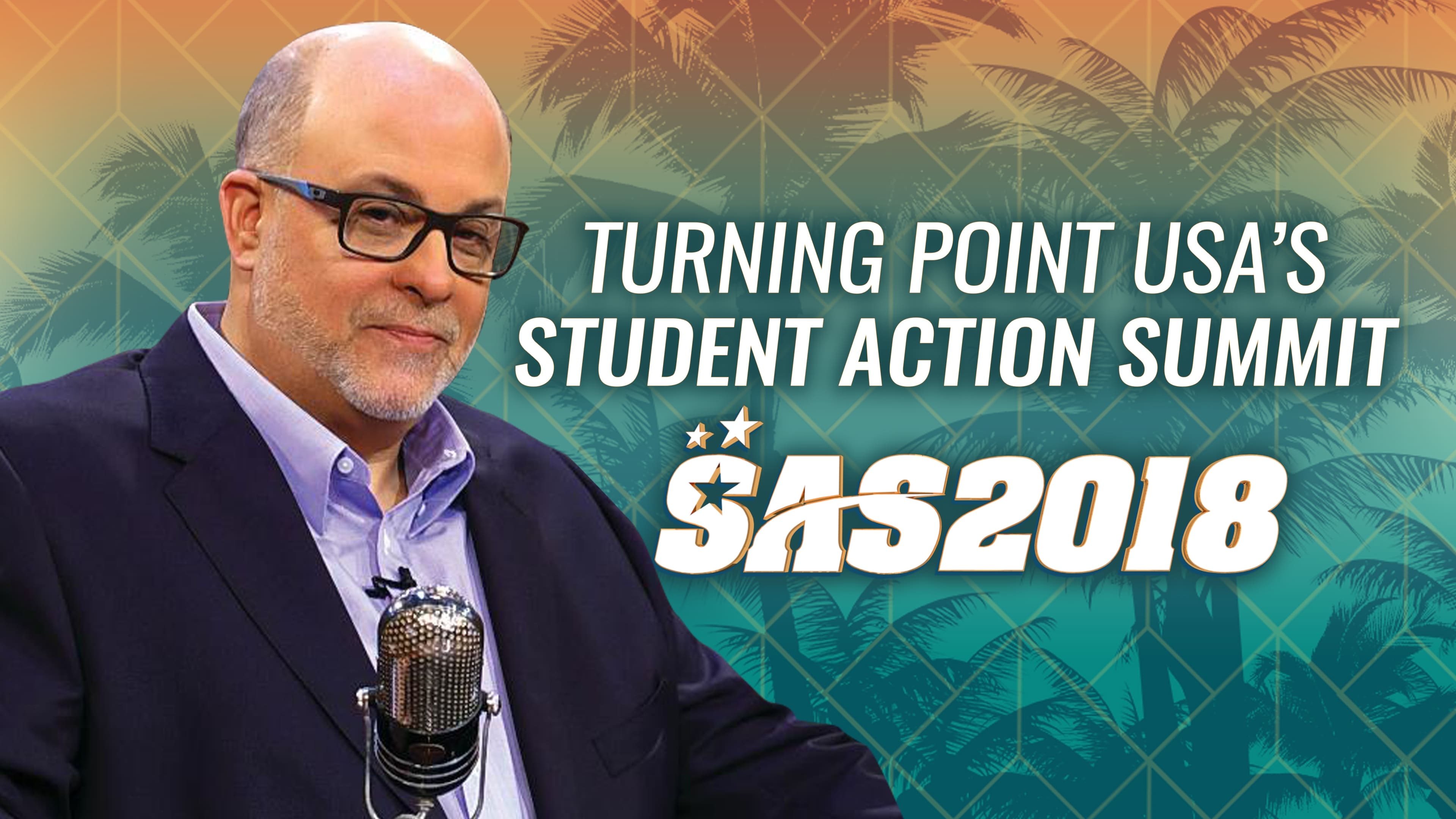 Turning Point USA Student Action Summit - Mark Levin @ SAS Live