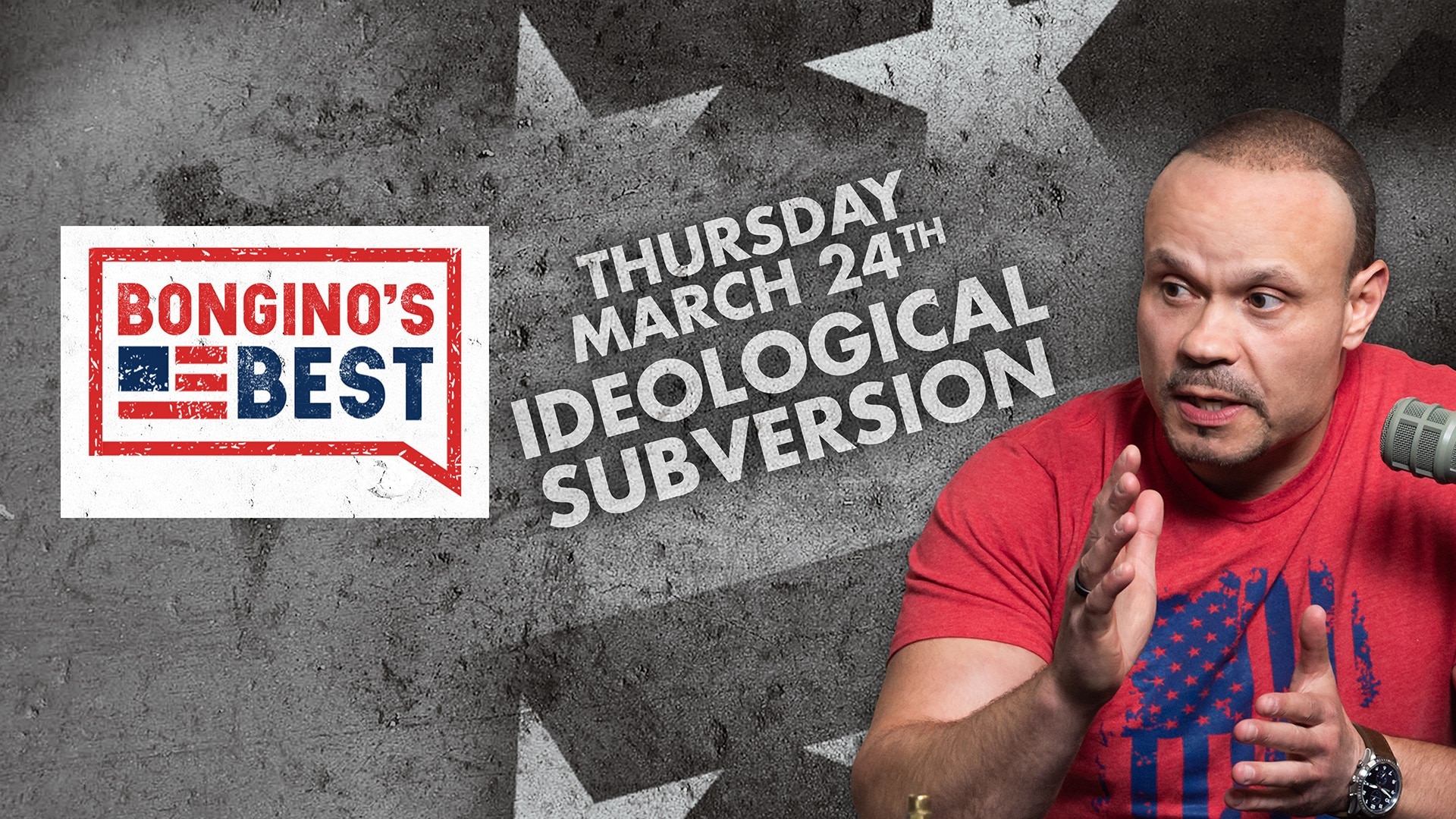 Bongino's Best: Ideological Subversion