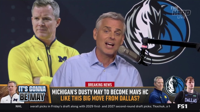Colin Cowherd on Dusty May's move from Michigan to Dallas Mavericks
