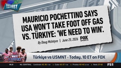 Coach Pochettino: 'USA won't take foot off gas vs. Turkiye, we need to win'