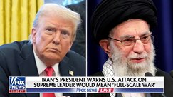 Iran warns US of 'full-scale war' if Supreme Leader attacked