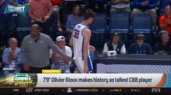 7'9" Olivier Rioux makes history as tallest CBB player