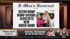 McIntyre: Wembanyama gets new 'Knick-Name' in NBA Finals