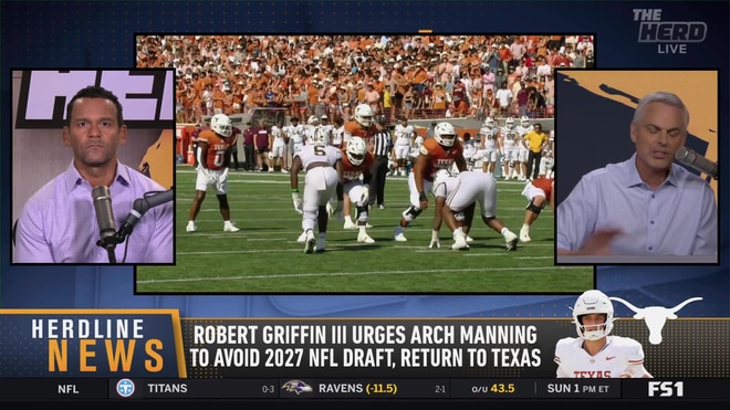 Colin Cowherd reacts to RGIII's advice for Arch Manning