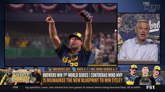 Colin Cowherd praises the Brewers after winning the World Series