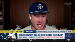 Nate Tice makes a bold Dallas Cowboys Super Bowl prediction