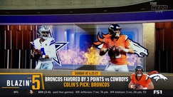 Colin's Blazin' 5: Broncos to cover against Cowboys