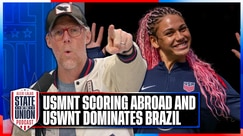 USWNT dominates Brazil 2-0 & USMNT scoring goals abroad | SOTU