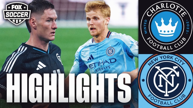 Charlotte FC vs New York City FC Highlights ⚽️ FOX Soccer