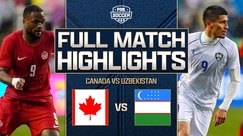 Canada vs Uzbekistan Extended Highlights | International Friendly
