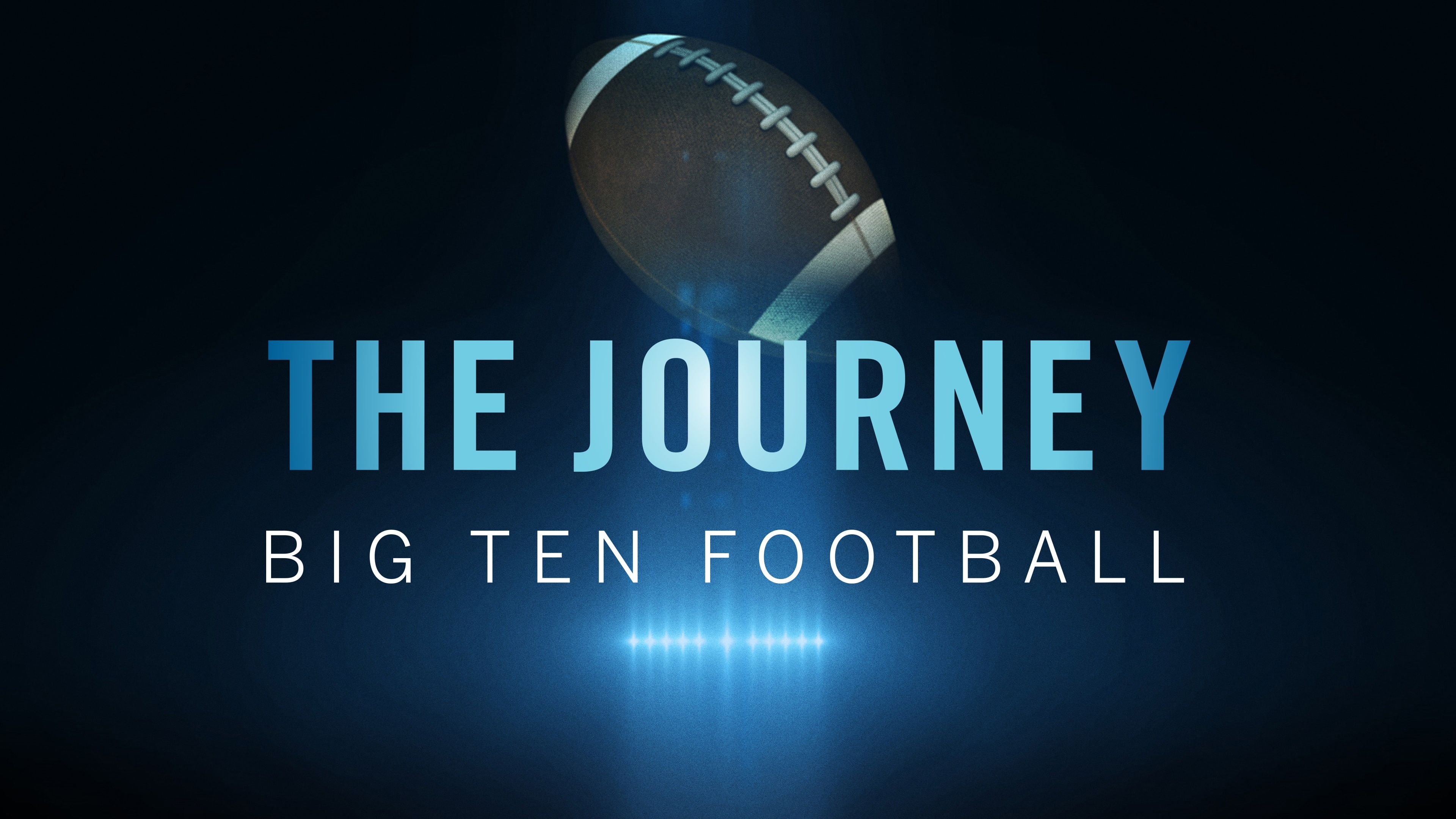 The Journey: Big Ten Football