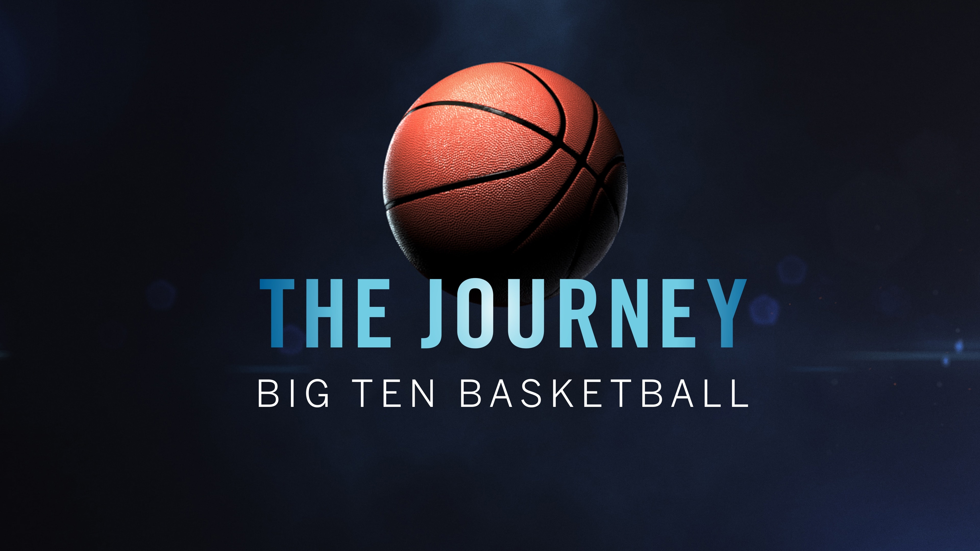 The Journey: Big Ten Basketball