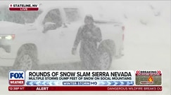 Feet of snow piling up in Sierra Nevada mountains