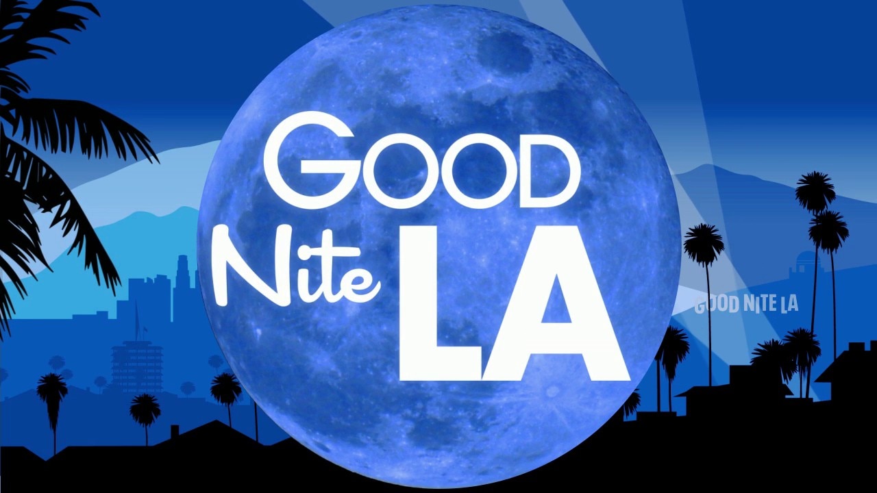 Good Nite LA, Wednesday 9/2/2026
