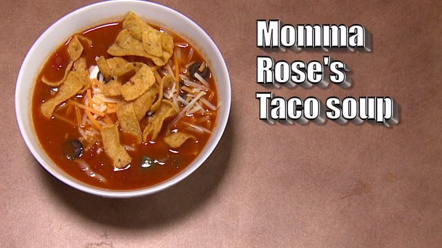 Momma Rose`s taco soup