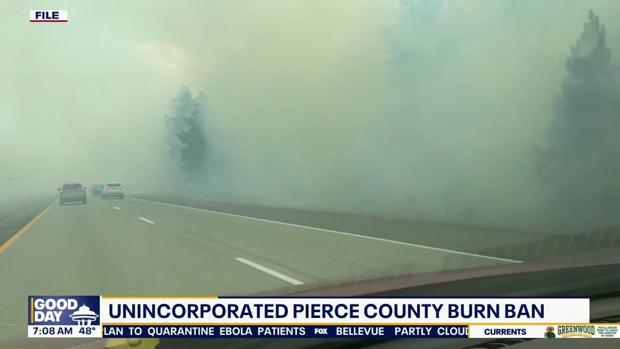 Burn ban in effect in unincorporated Pierce County, WA