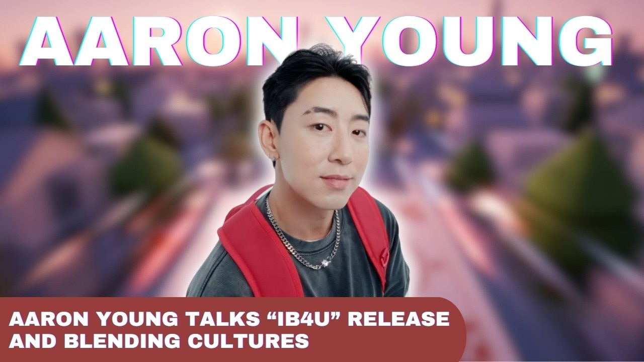Aaron Young talks 'IB4U' release, blending cultures
