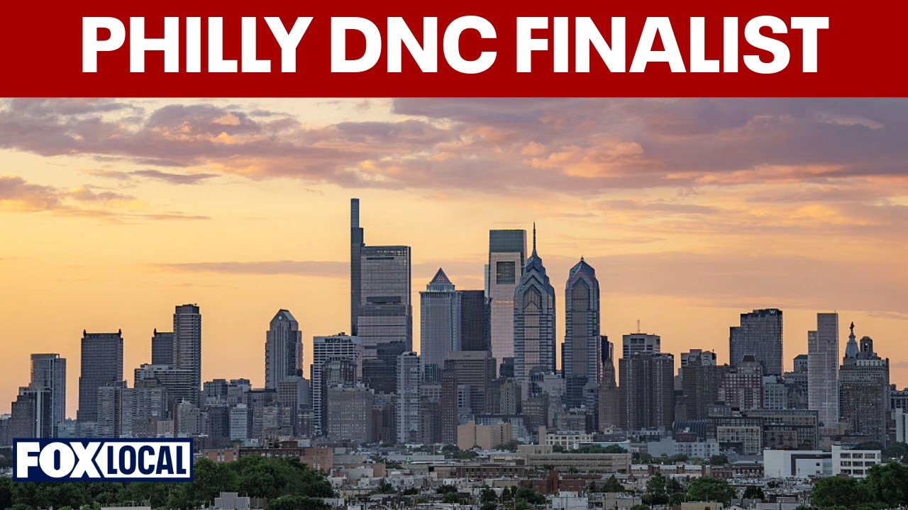 Philadelphia named top 3 finalist to host 2028 Democratic National Convention