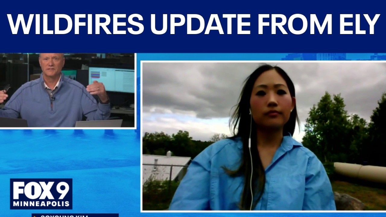 Minnesota wildfires: Soyoung Kim gives update from Ely