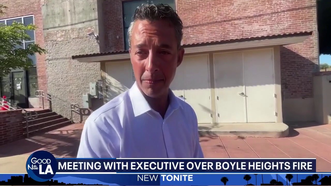 Meeting with executive over Boyle Heights fire