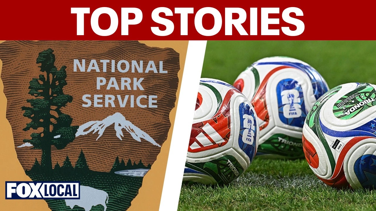 National Park fees funding Trump's July 4th plans; US ready for World Cup security | TOP STORIES